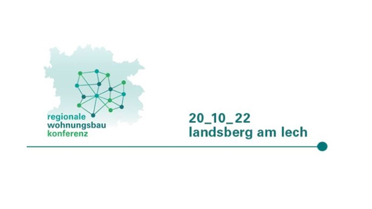 Regionale Wohnungsbaukonferenz in Landsberg am Lech am 20.10.2022